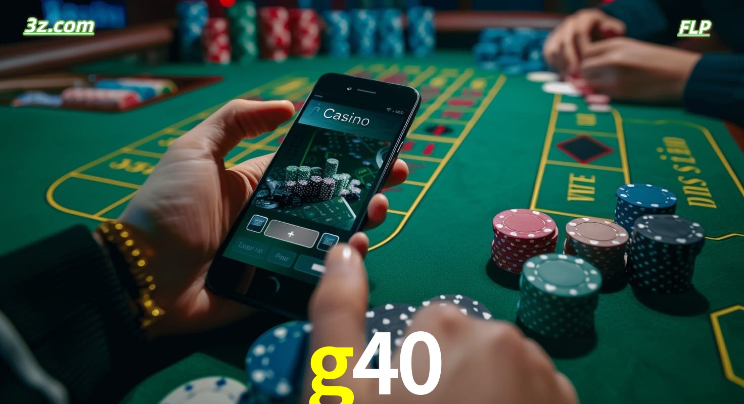 Cassino online g40 no Brasil com jogos de mesa e apostas pelo celular
