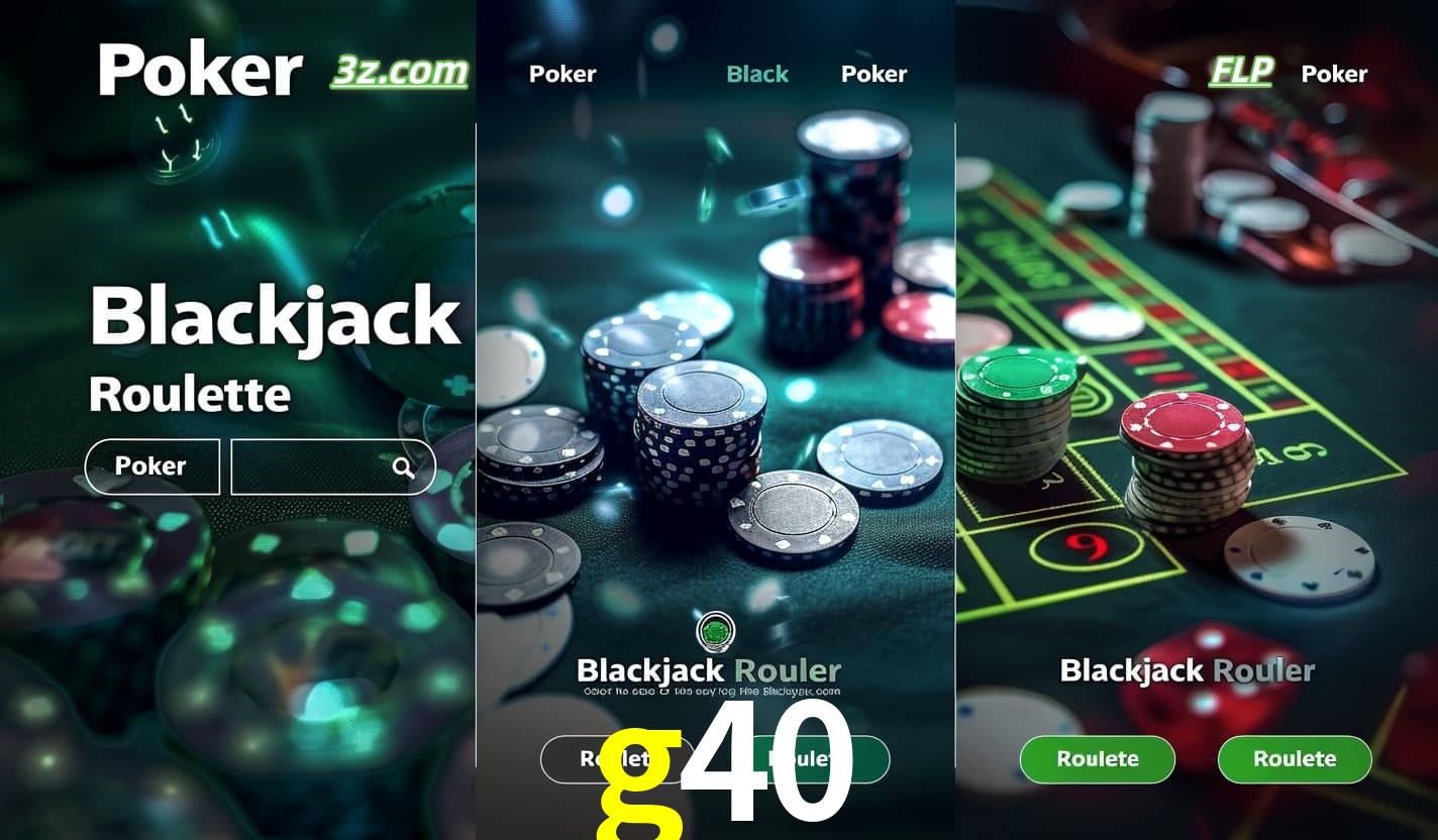 Cassino online g40 com Poker, Blackjack e Roleta ao vivo para jogadores do Brasil