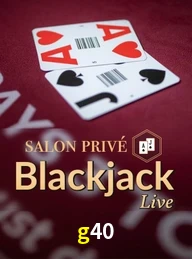 Blackjack Live Salon Privé no g40 cassino online com cartas e apostas ao vivo